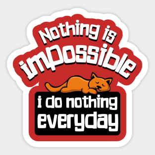 Nothing is Impossible (cat) Sticker